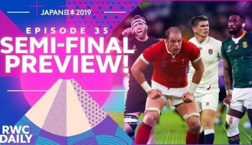 Semi-Final Preview! | RWC Daily | Ep35 | 準決勝プレビュー  ラグビー