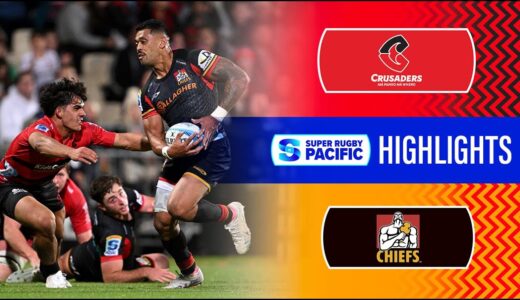 Super Rugby Pacific 2024 | Crusaders v Chiefs | Round 6 Highlights